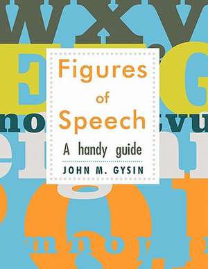 Figures of Speech de John M. Gysin