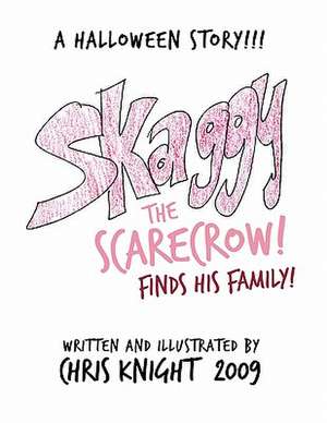 Skaggy the Scarecrow de Chris Knight