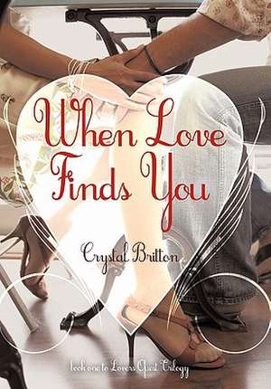 When Love Finds You de Crystal Britton