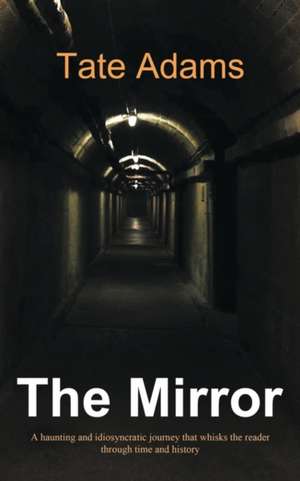 The Mirror de Tate Adams