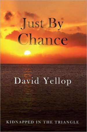 Just by Chance de David Yellop