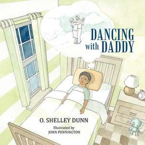 Dancing With Daddy de O Shelley Dunn