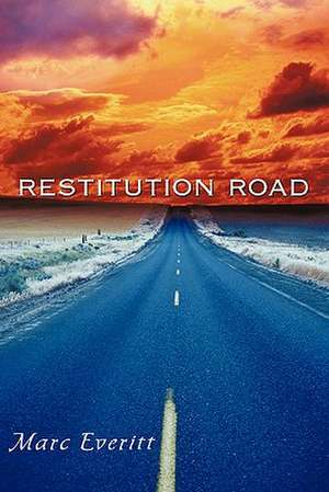 Restitution Road de Marc Everitt