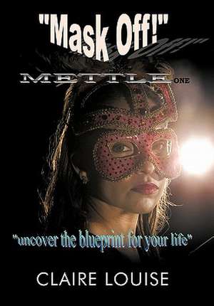 Mask Off! de Claire Louise