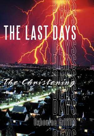 The Last Days de Osbourne Griffith
