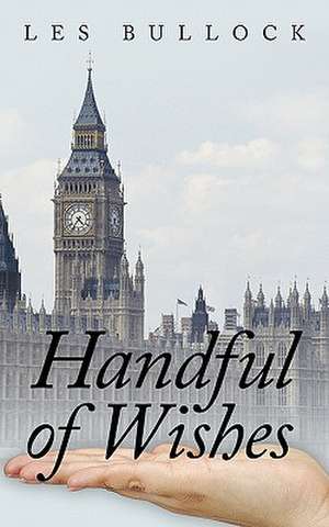 Handful of Wishes de Les Bullock