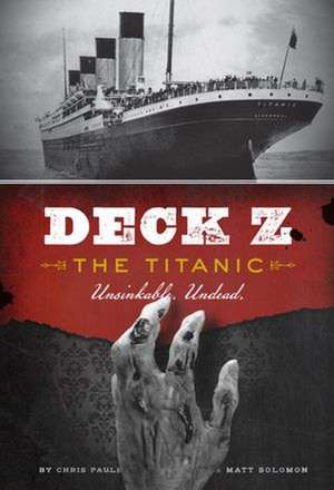 Deck Z: Unsinkable. Undead de CHRIS PAULS