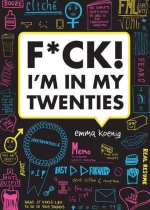 F*ck! I'm in My Twenties: Seasons 1 & 2 de Emma Koenig