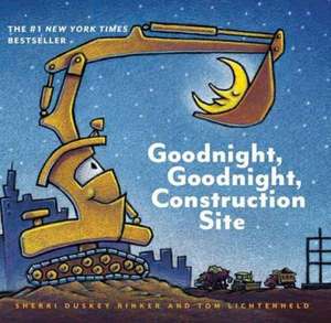 Goodnight, Goodnight, Construction Site de Sherri Duskey Rinker