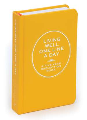 Living Well One Line a Day de Chronicle Books