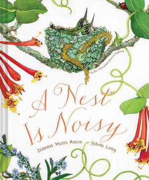 A Nest Is Noisy: A Semi-Comprehensive Guide to Some of the World's Most Fascinating Individuals de Dianna Aston