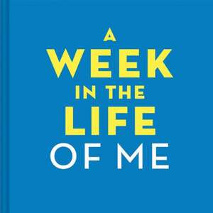 A Week in the Life of Me de Amy Krouse Rosenthal