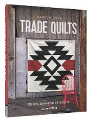 Parson Gray Trade Quilts de David Butler