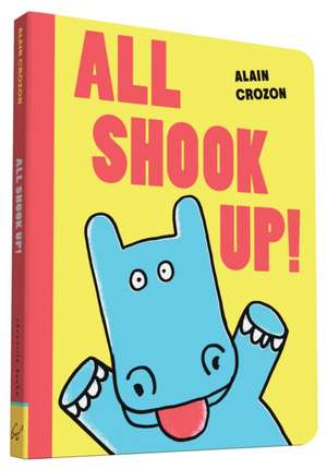 All Shook Up! de Alain Crozon