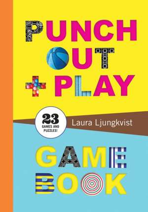 Punch Out & Play Game Book de Laura Ljungkvist