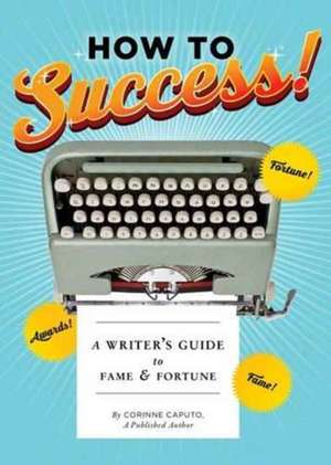 How to Success! de Corinne Caputo