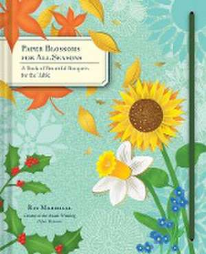 Paper Blossoms for All Seasons de Ray Marshall