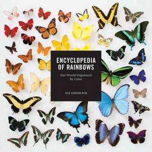 Encyclopedia of Rainbows de Julie Ream