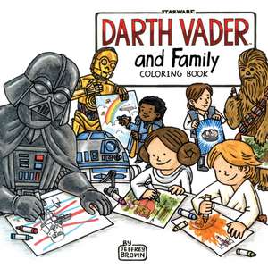 Darth Vader and Family Coloring Book de Jeffrey Brown