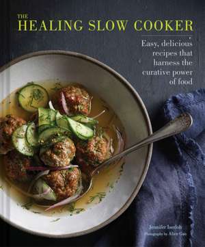 The Healing Slow Cooker de Jennifer Iserloh