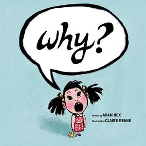 Why? de Adam Rex