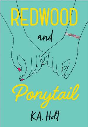 Redwood and Ponytail de K A Holt