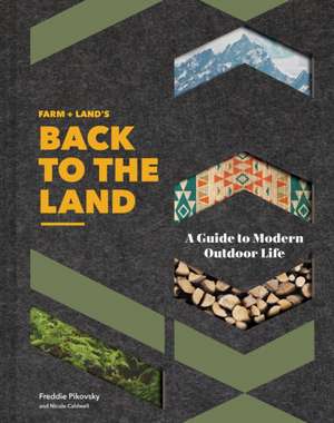 Farm + Land's Back to the Land de Frederick Pikovsky