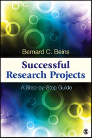 Successful Research Projects: A Step-by-Step Guide de Bernard C. Beins