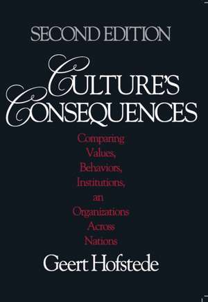 Culture's Consequences: Comparing Values, Behaviors, Institutions and Organizations Across Nations de Geert Hofstede