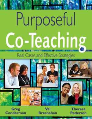 Purposeful Co-Teaching: Real Cases and Effective Strategies de Gregory J. Conderman
