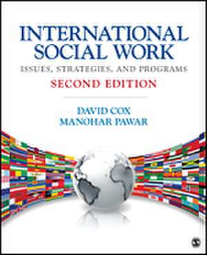 International Social Work: Issues, Strategies, and Programs de David R. Cox