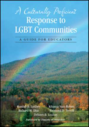 A Culturally Proficient Response to LGBT Communities: A Guide for Educators de Randall B. Lindsey