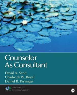 Counselor As Consultant de David A. Scott