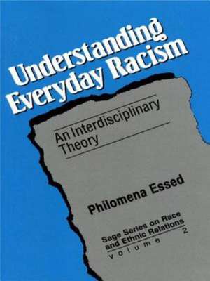 Understanding Everyday Racism: An Interdisciplinary Theory de Philomena Essed