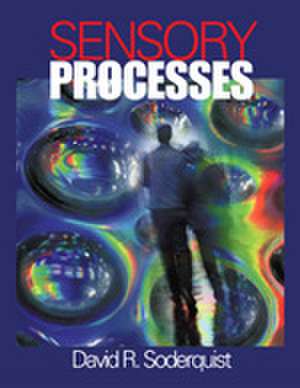 Sensory Processes de David R. Soderquist