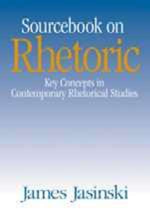 Sourcebook on Rhetoric de James L. Jasinski