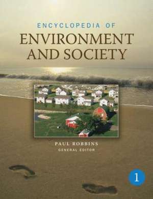 Encyclopedia of Environment and Society: FIVE-VOLUME SET de Paul Robbins