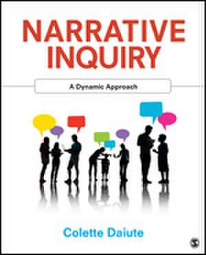 Narrative Inquiry: A Dynamic Approach de Colette Daiute