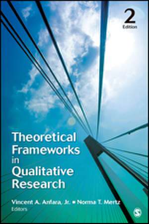 Theoretical Frameworks in Qualitative Research de Vincent A. Anfara