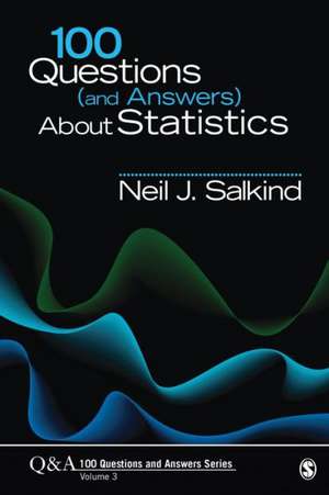 100 Questions (and Answers) About Statistics de Neil J. Salkind