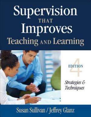 Supervision That Improves Teaching and Learning: Strategies and Techniques de Susan S. Sullivan