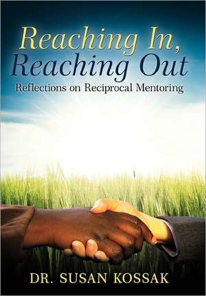 Reaching In, Reaching Out de Dr Susan Kossak