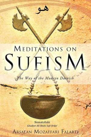 Meditations on Sufism de Arsalan Mozaffari Falarti