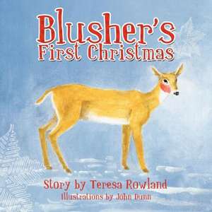 Blusher's First Christmas de Teresa Rowland