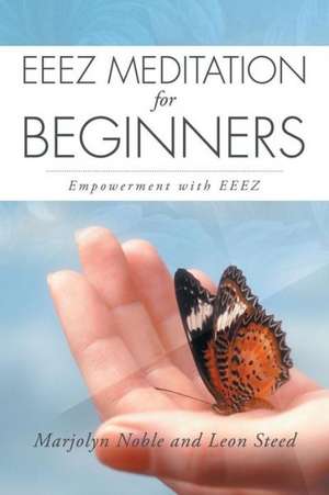 Eeez Meditation for Beginners de Marjolyn Noble