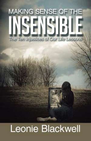 Making Sense of the Insensible de Leonie Blackwell