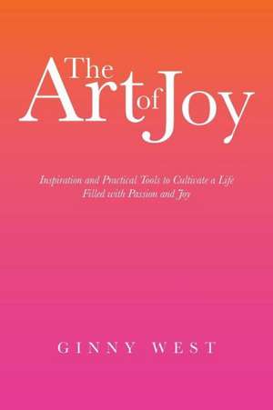 The Art of Joy de Ginny West