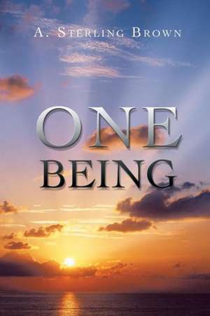 One Being de A. Sterling Brown