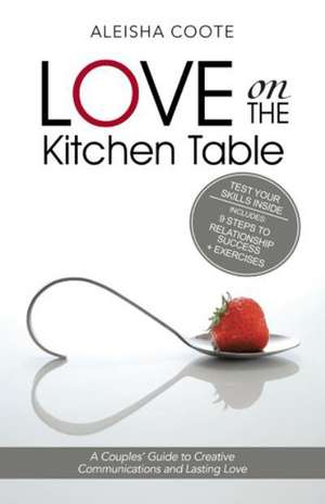 Love on the Kitchen Table de Aleisha Coote