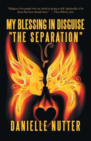 My Blessing in Disguise "The Separation" de Danielle Nutter